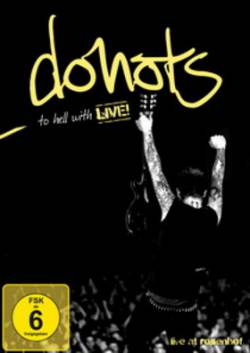 The Donots : To Hell with Live